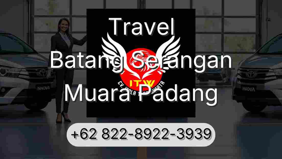 Travel Batang Serangan Muara Padang