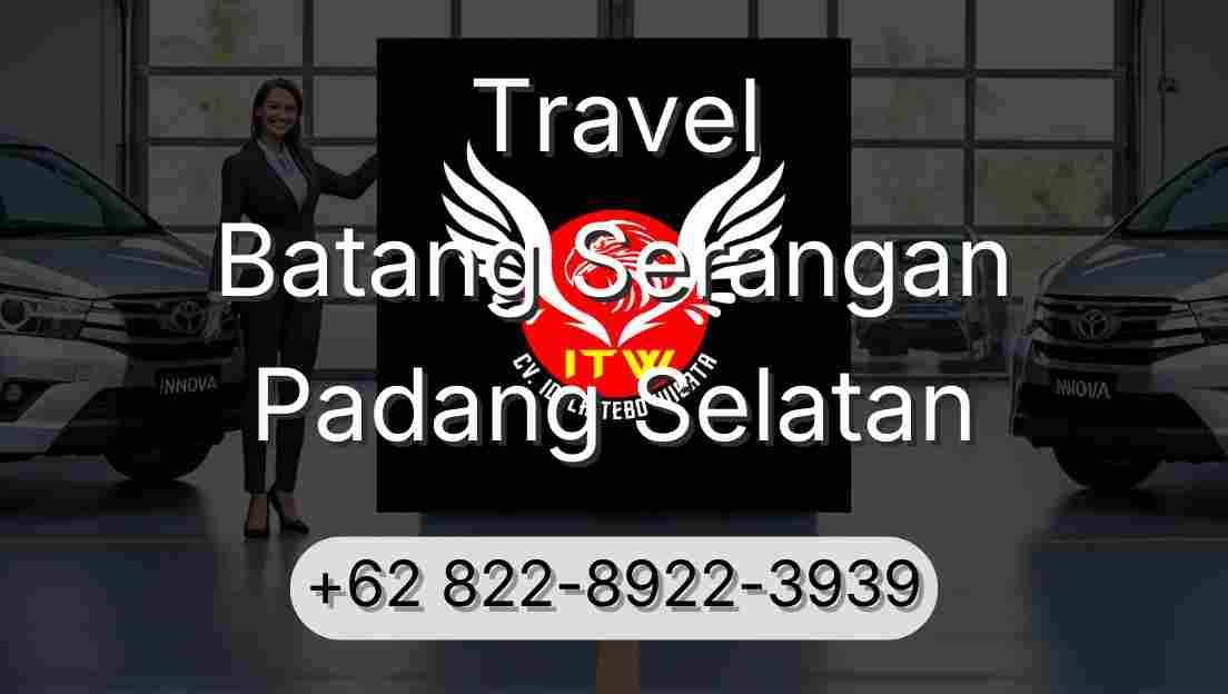 Travel Batang Serangan Padang Selatan