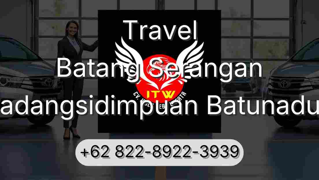 Travel Batang Serangan Padangsidimpuan Batunadua