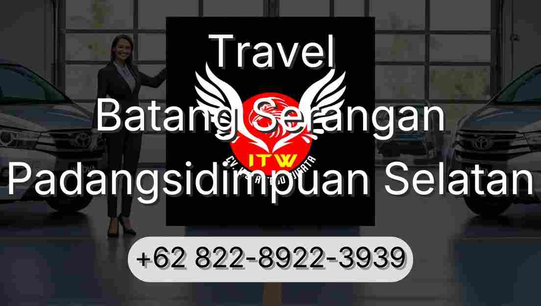 Travel Batang Serangan Padangsidimpuan Selatan