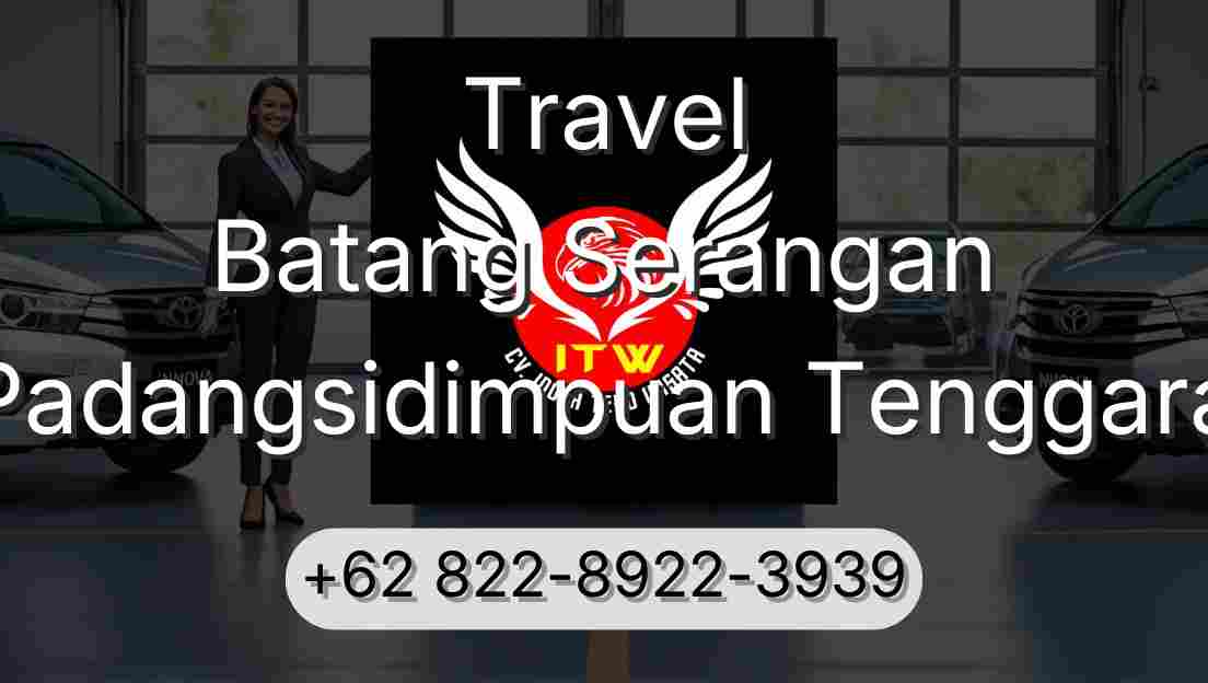Travel Batang Serangan Padangsidimpuan Tenggara