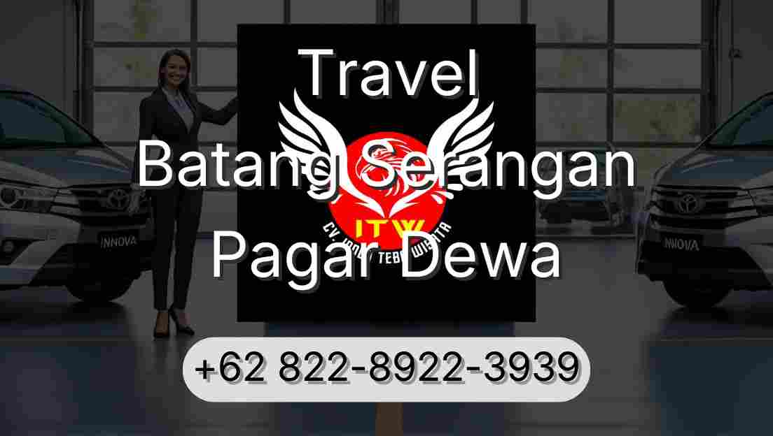 Travel Batang Serangan Pagar Dewa