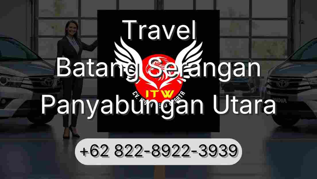 Travel Batang Serangan Panyabungan Utara