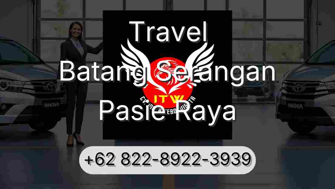 Travel Batang Serangan Pasie Raya