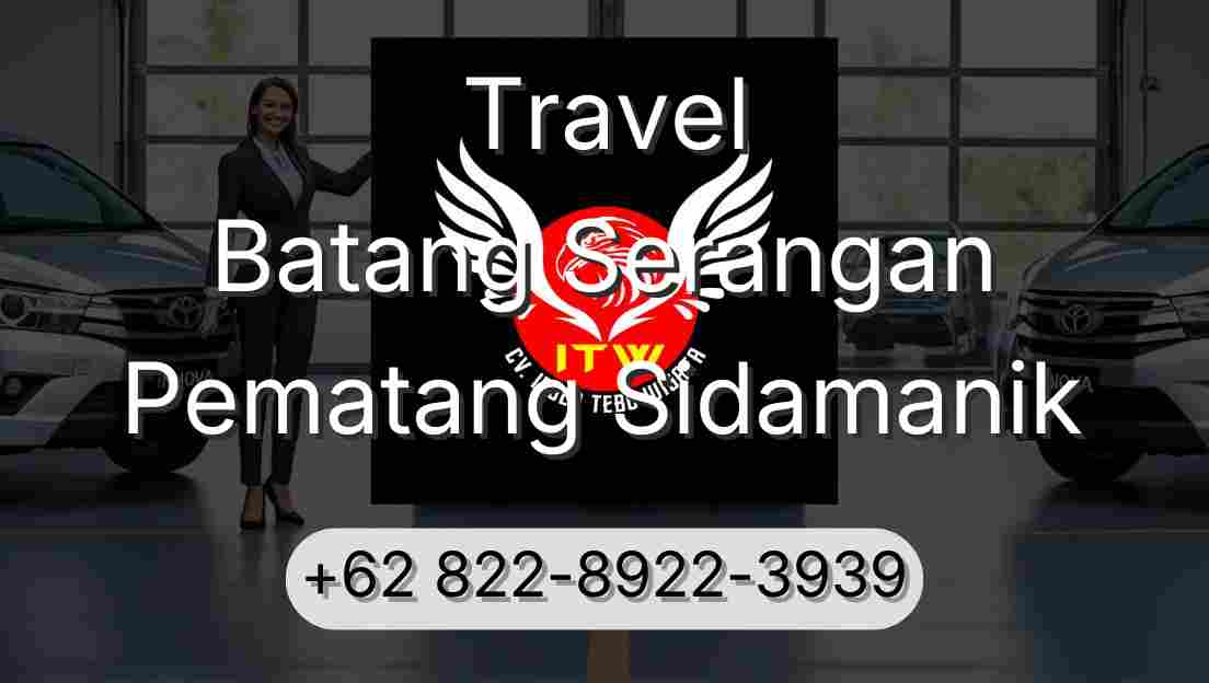 Travel Batang Serangan Pematang Sidamanik