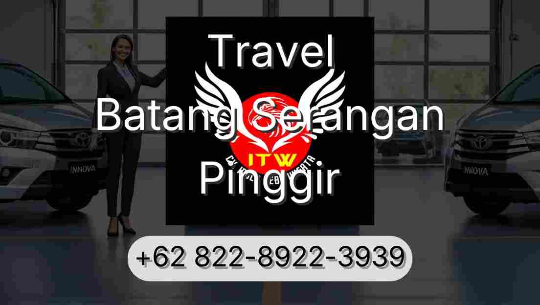Travel Batang Serangan Pinggir