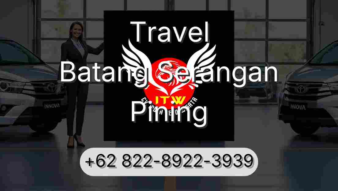 Travel Batang Serangan Pining