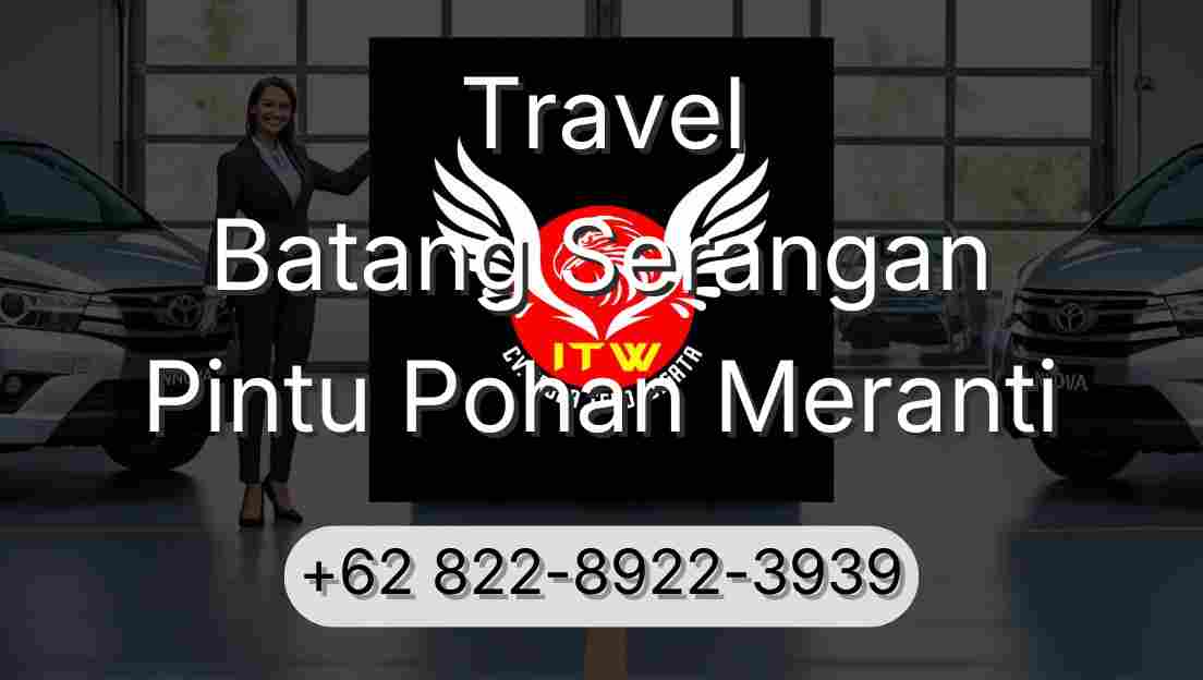 Travel Batang Serangan Pintu Pohan Meranti