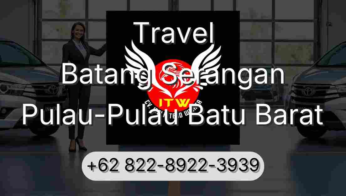Travel Batang Serangan Pulau-Pulau Batu Barat