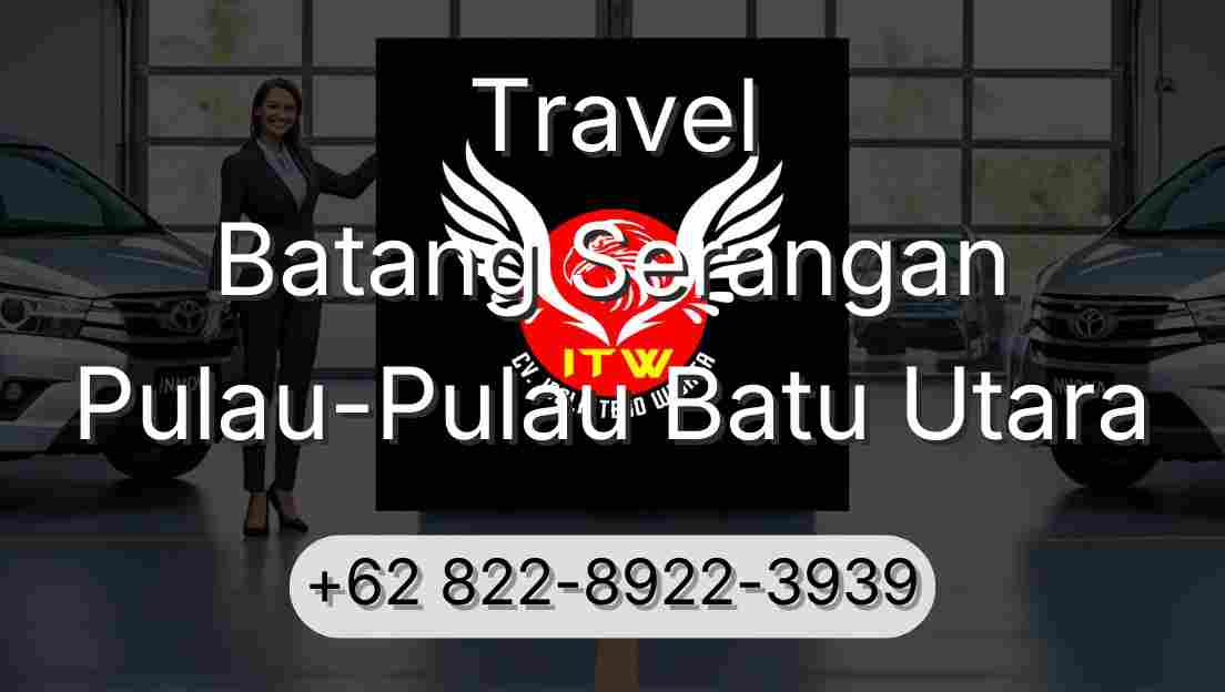 Travel Batang Serangan Pulau-Pulau Batu Utara