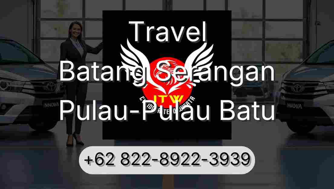 Travel Batang Serangan Pulau-Pulau Batu
