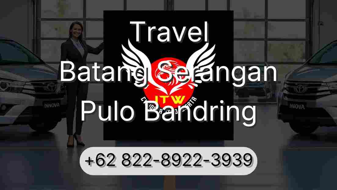Travel Batang Serangan Pulo Bandring