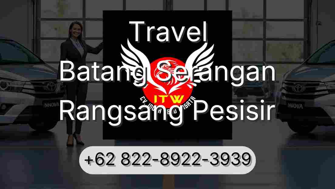 Travel Batang Serangan Rangsang Pesisir