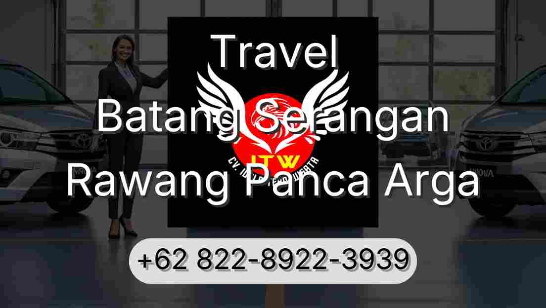 Travel Batang Serangan Rawang Panca Arga