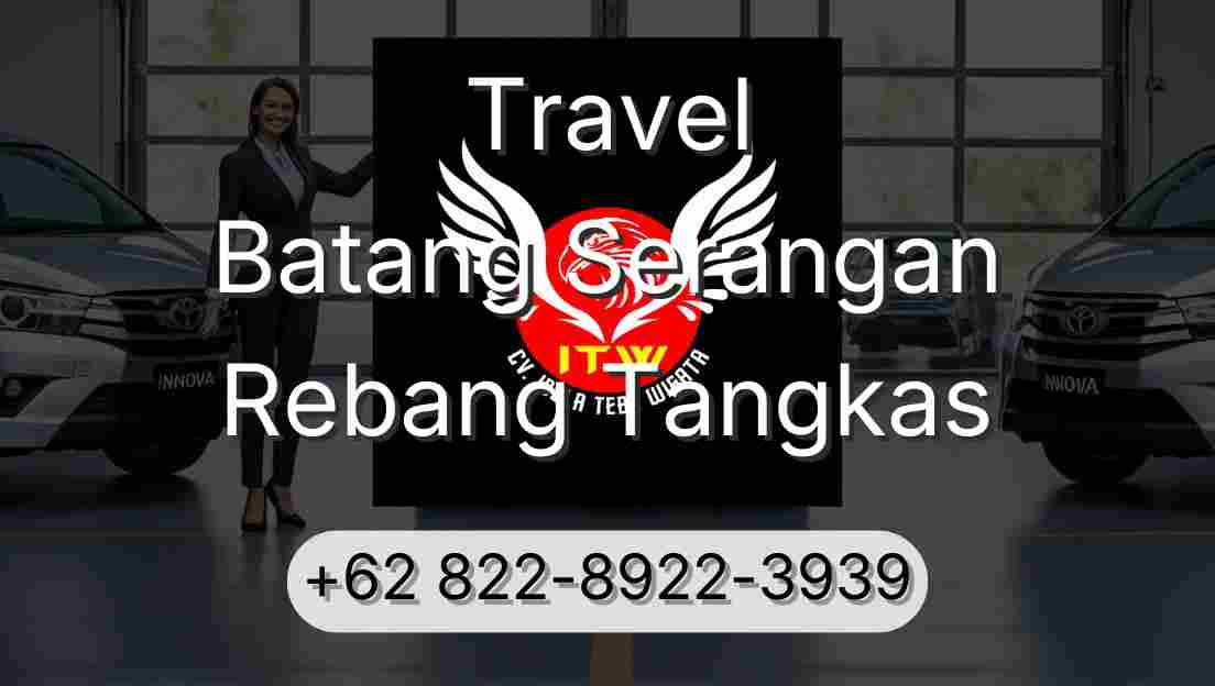 Travel Batang Serangan Rebang Tangkas