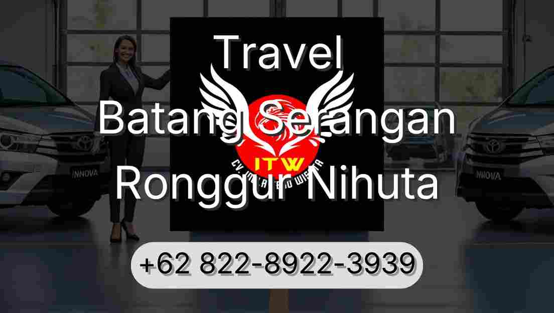 Travel Batang Serangan Ronggur Nihuta