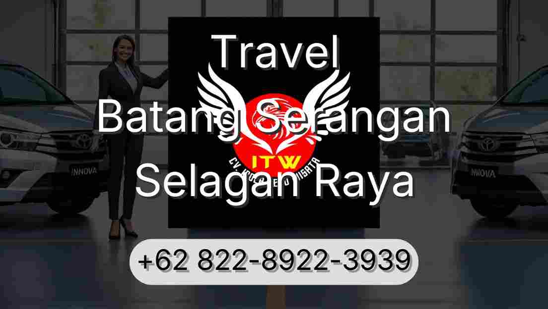 Travel Batang Serangan Selagan Raya