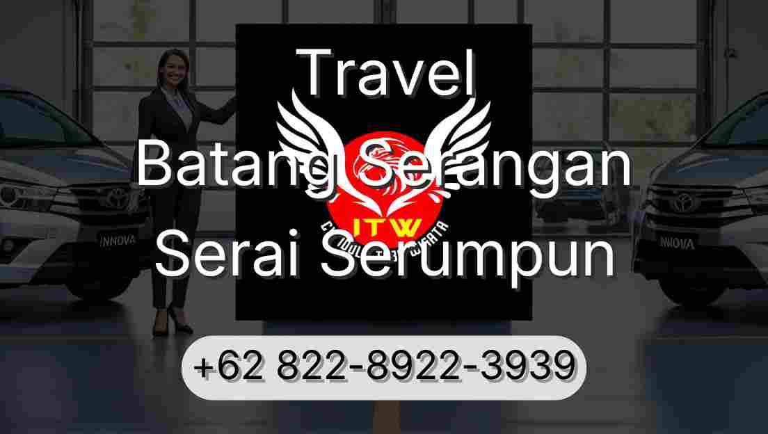 Travel Batang Serangan Serai Serumpun