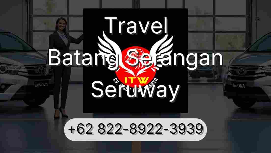 Travel Batang Serangan Seruway