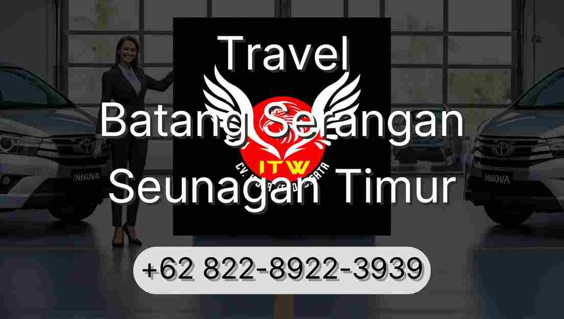 Travel Batang Serangan Seunagan Timur