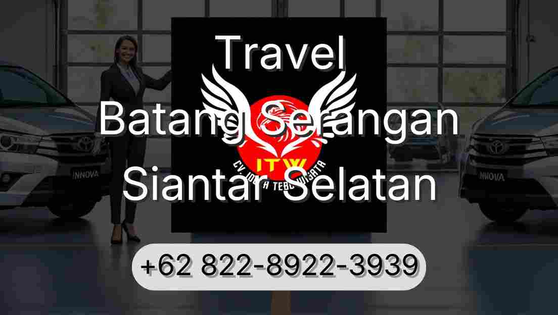 Travel Batang Serangan Siantar Selatan
