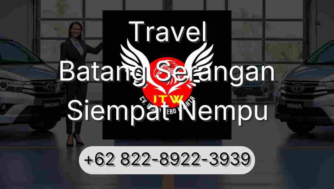 Travel Batang Serangan Siempat Nempu