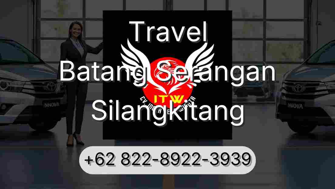 Travel Batang Serangan Silangkitang