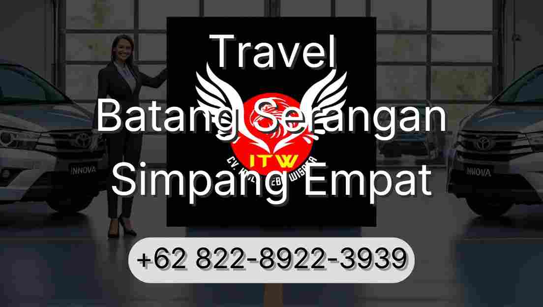 Travel Batang Serangan Simpang Empat