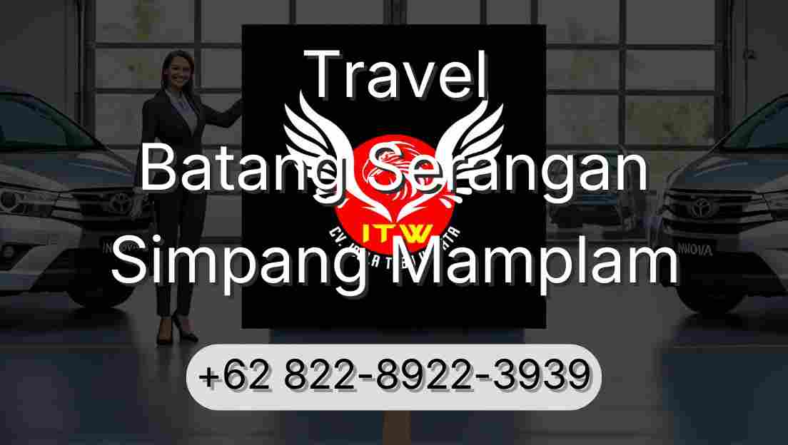 Travel Batang Serangan Simpang Mamplam