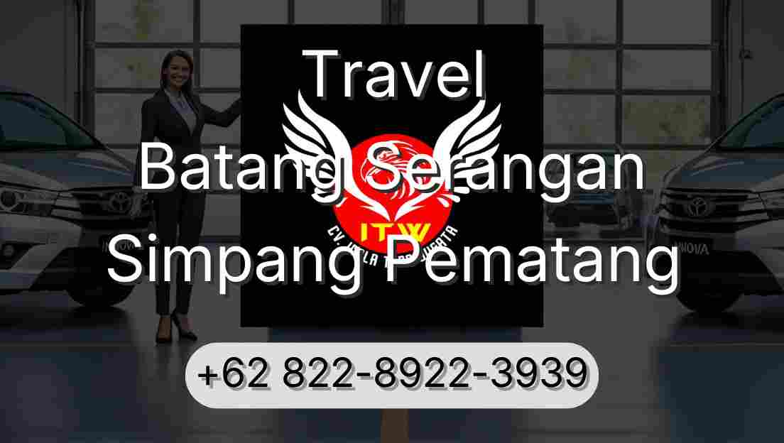 Travel Batang Serangan Simpang Pematang