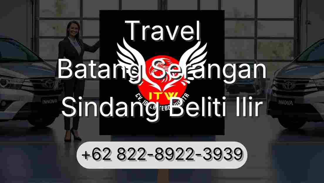 Travel Batang Serangan Sindang Beliti Ilir