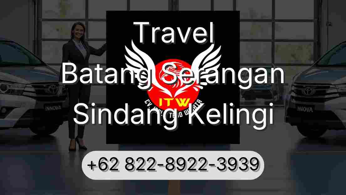 Travel Batang Serangan Sindang Kelingi