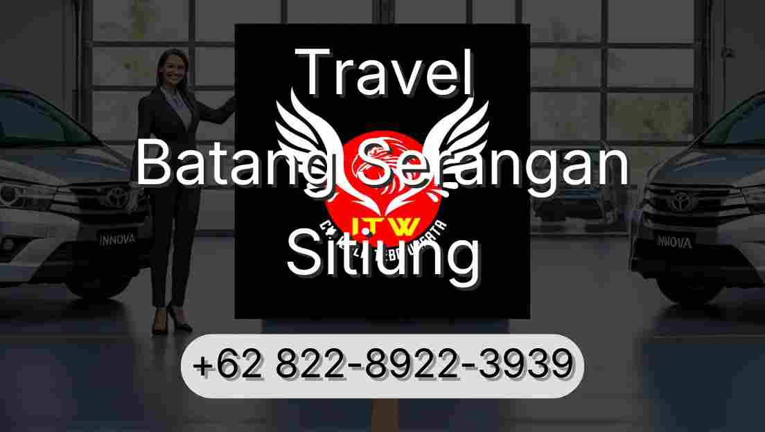 Travel Batang Serangan Sitiung