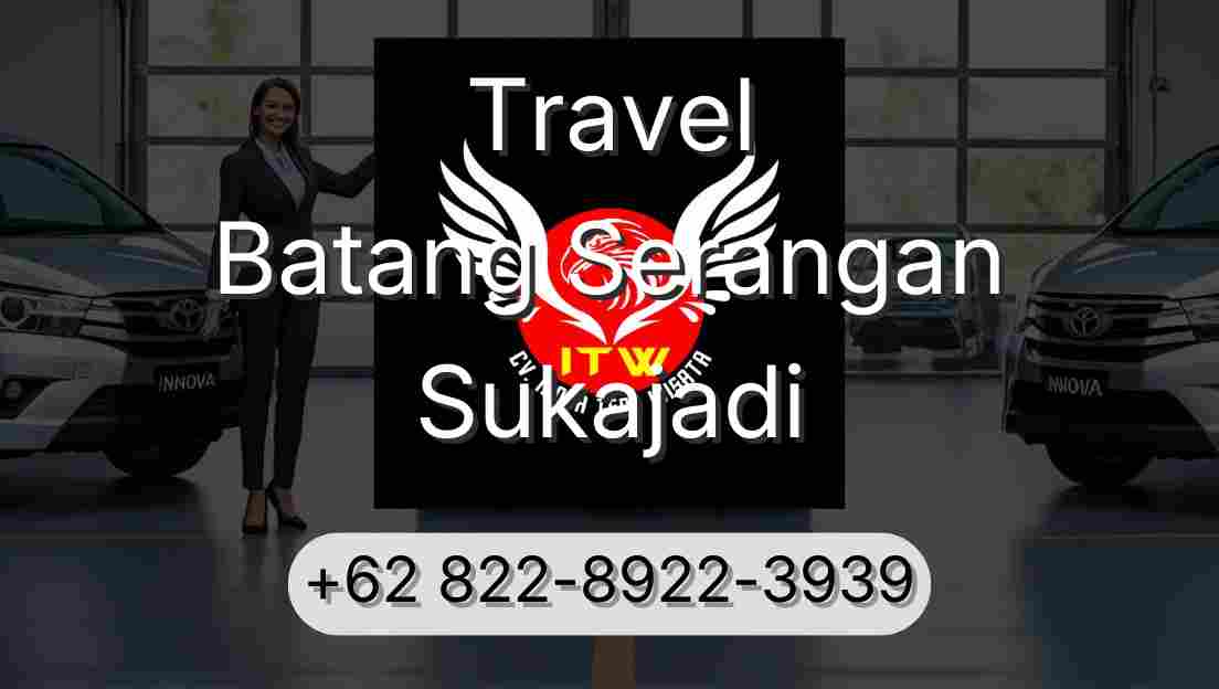 Travel Batang Serangan Sukajadi
