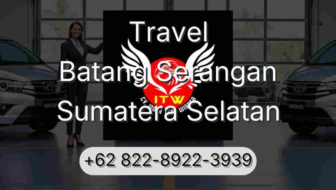 Travel Batang Serangan Sumatera Selatan