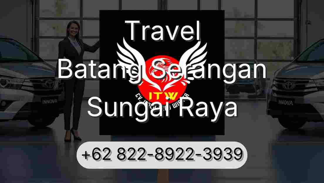 Travel Batang Serangan Sungai Raya