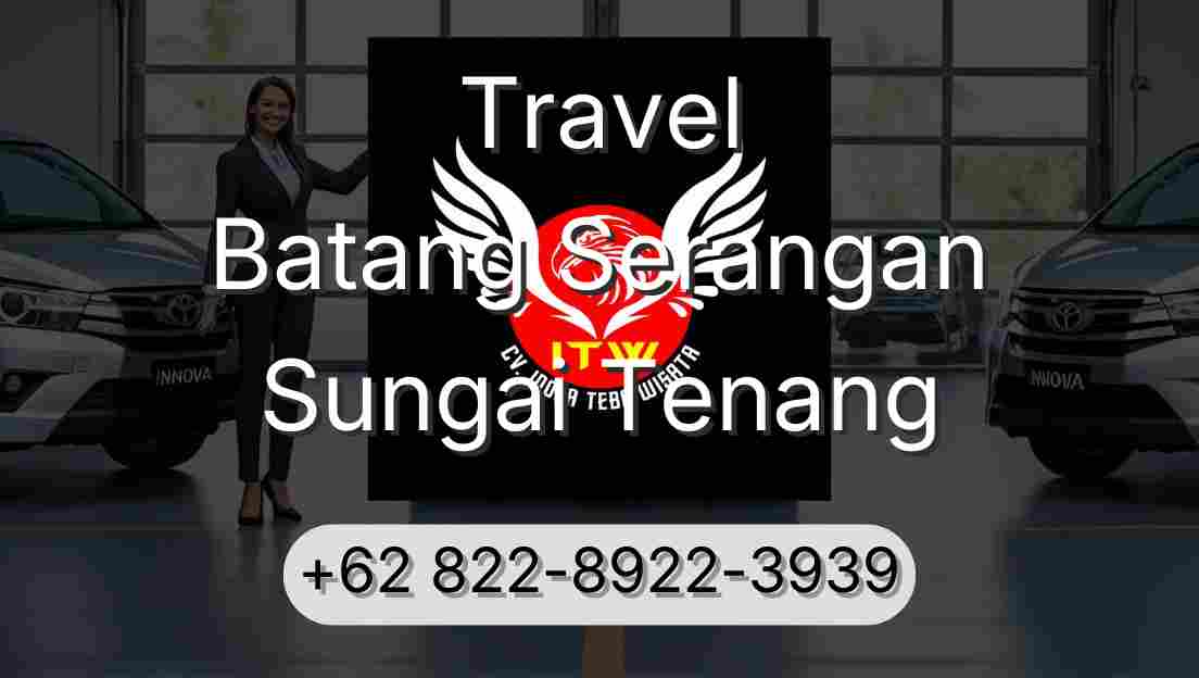 Travel Batang Serangan Sungai Tenang