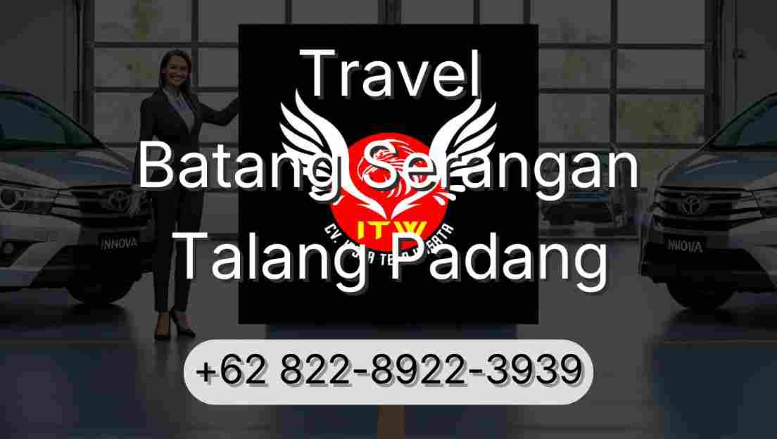 Travel Batang Serangan Talang Padang