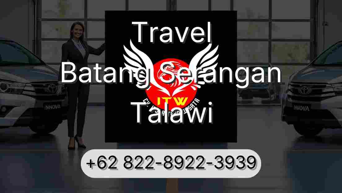 Travel Batang Serangan Talawi