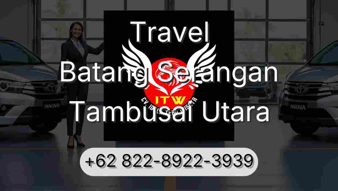 Travel Batang Serangan Tambusai Utara