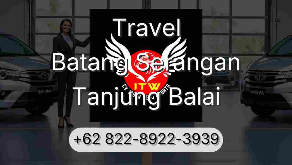 Travel Batang Serangan Tanjung Balai