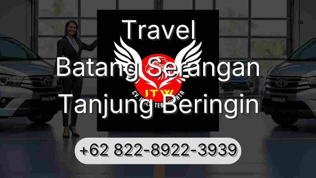 Travel Batang Serangan Tanjung Beringin