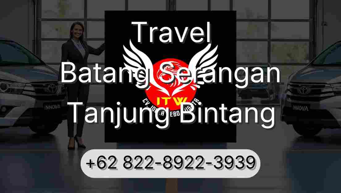 Travel Batang Serangan Tanjung Bintang