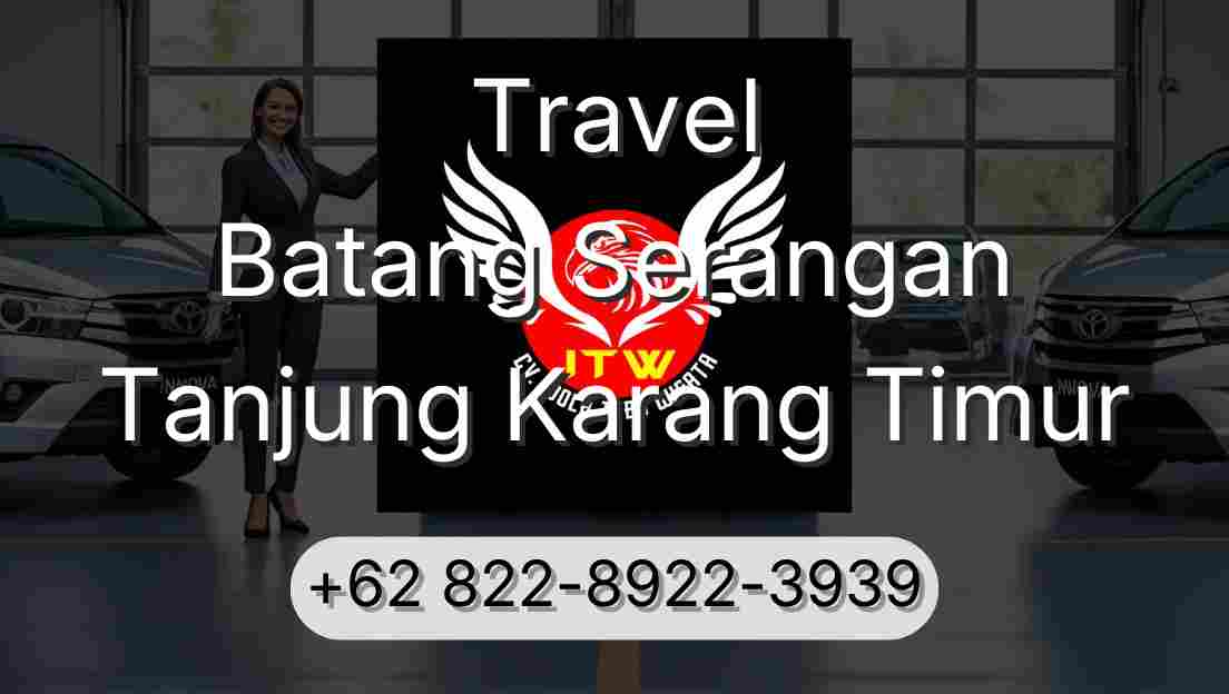 Travel Batang Serangan Tanjung Karang Timur