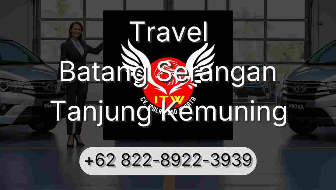 Travel Batang Serangan Tanjung Kemuning