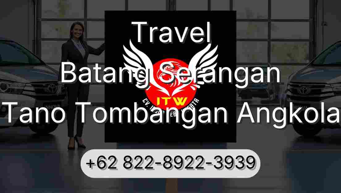 Travel Batang Serangan Tano Tombangan Angkola