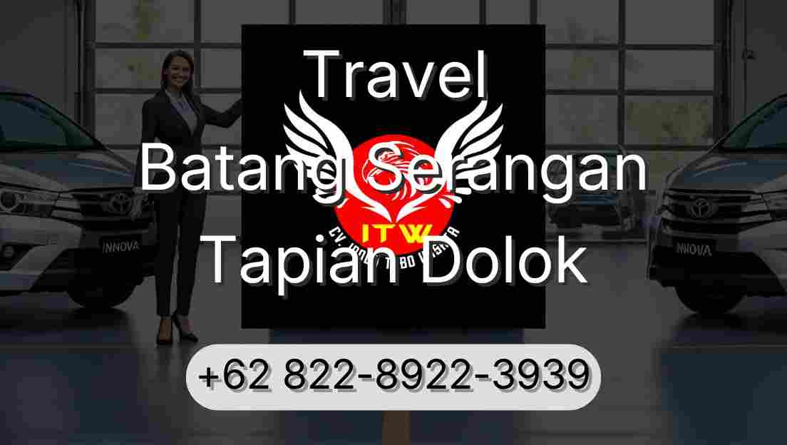 Travel Batang Serangan Tapian Dolok