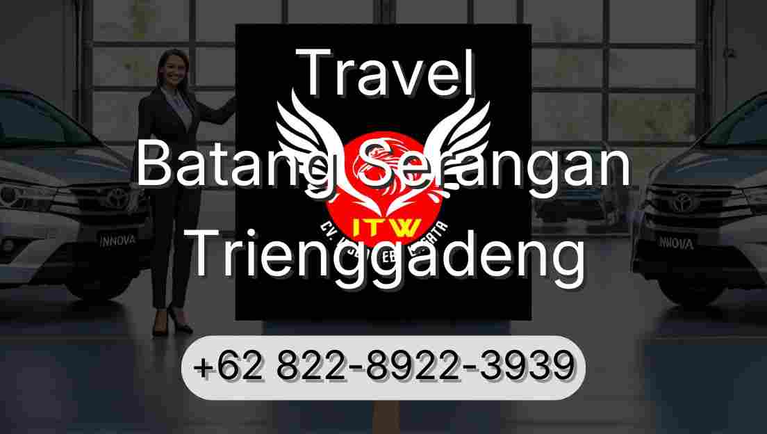 Travel Batang Serangan Trienggadeng