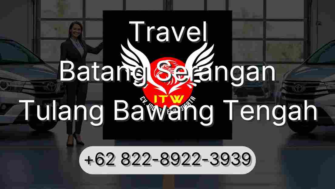 Travel Batang Serangan Tulang Bawang Tengah