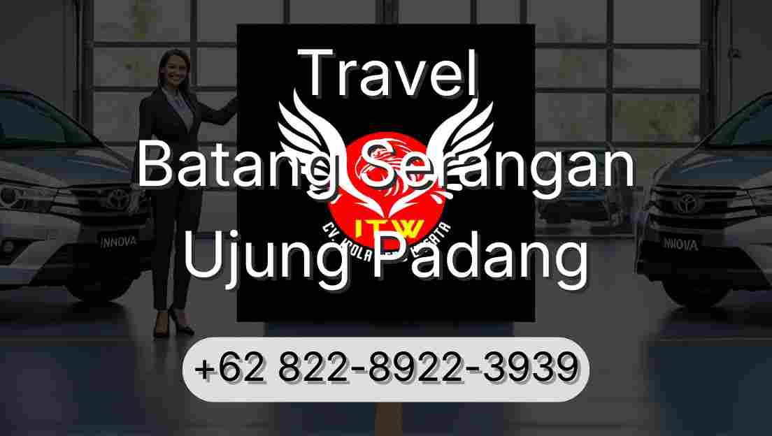 Travel Batang Serangan Ujung Padang